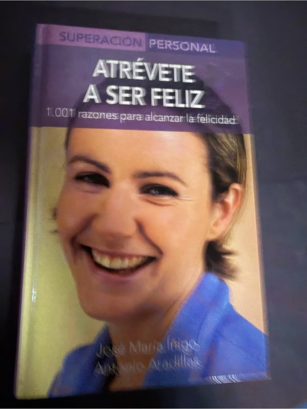 Atrévete a Ser Feliz - Spanish Self-Help Book